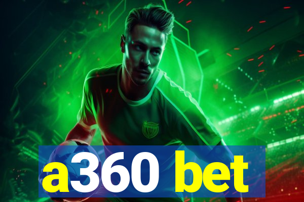 a360 bet